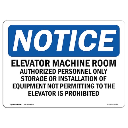 Signmission OSHA Notice Sign, 10" H, 14" W, Aluminum, Elevator Machine Room Authorized Personnel Sign, Landscape OS-NS-A-1014-L-11729